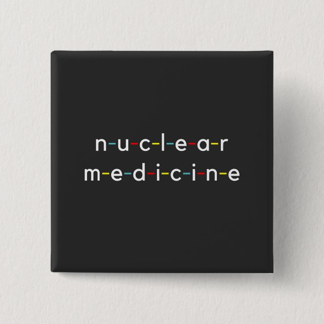Nuclear Medicine Nucleology Funny Radiology 15 Cm Square Badge (Front)