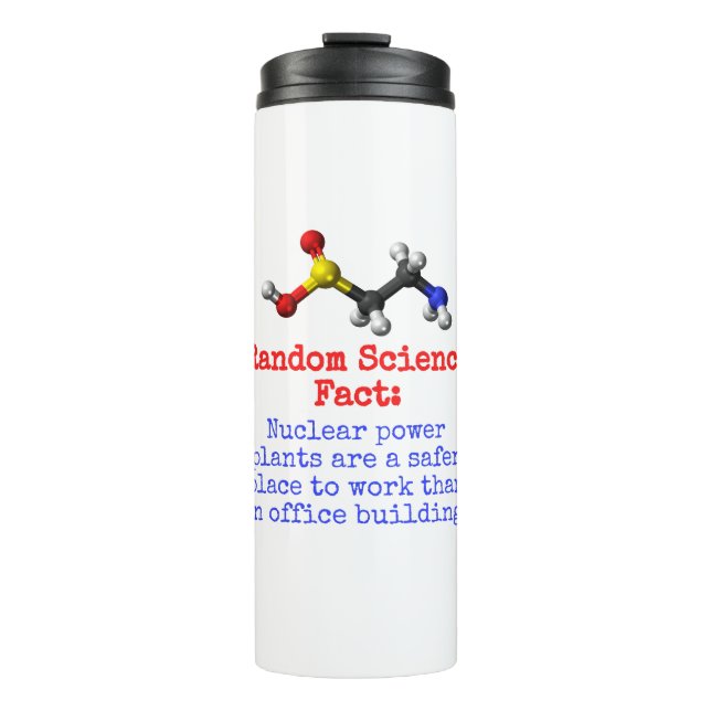 Nuclear Power Plants Are A Safer Place - Science F Thermal Tumbler (Front)