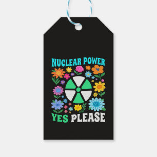 Nuclear Power Yes Please Clean Energy Flowers Gift Tags
