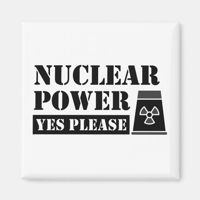 Nuclear Power Yes Please Statement Magnet (Front)