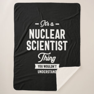 Nuclear Scientist Job Title Gift Sherpa Blanket