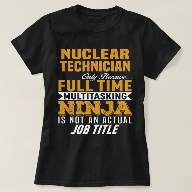 Nuclear Technician T-Shirt (Design Front)