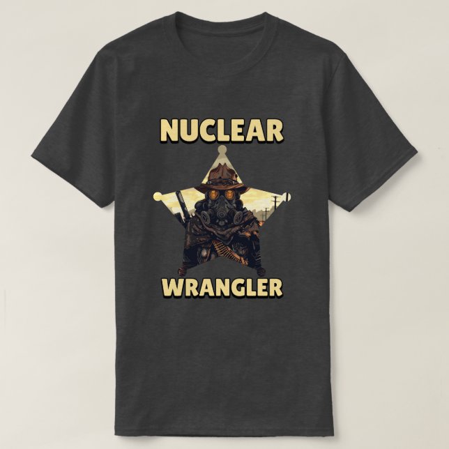 Nuclear Wrangler T-Shirt (Design Front)