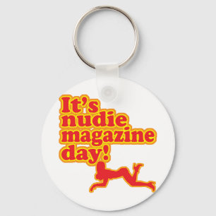 Nudie Magazine Day! Key Ring