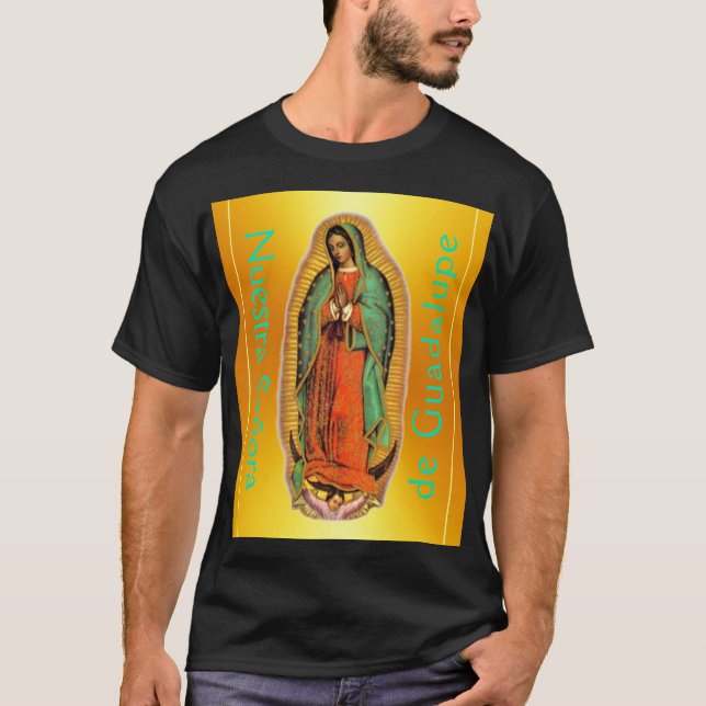 Nuestra Señora de Guadalupe  T-Shirt (Front)