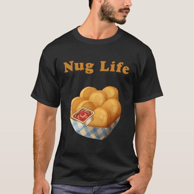 Nug Life Funny Chicken Nugget T-Shirt (Front)