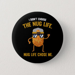Nug Life Funny Chicken Nuggets 6 Cm Round Badge
