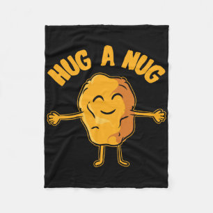 Nug Life - Hug The Nug - Chicken Nugget  Fleece Blanket