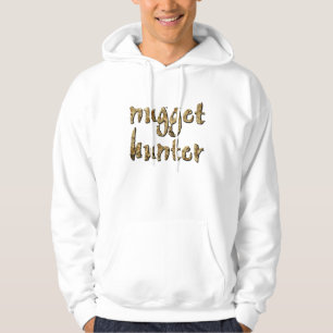 Nugget Hunter Gold Prospecting Panning HOODIE