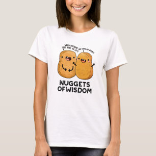 Nuggets Of Wisdom Funny Food Pun T-Shirt