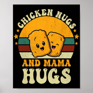 Nugs And Mama Hugs Toddler For Chicken Nugget Love Poster