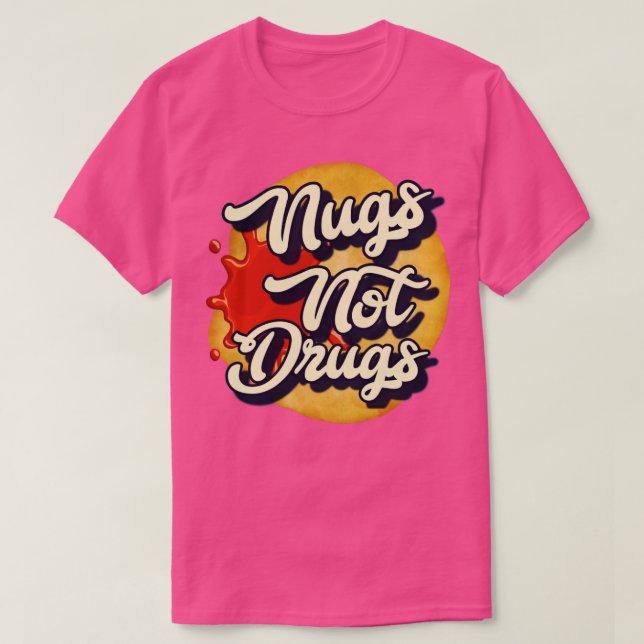 Nugs not drugs3 T-Shirt (Design Front)