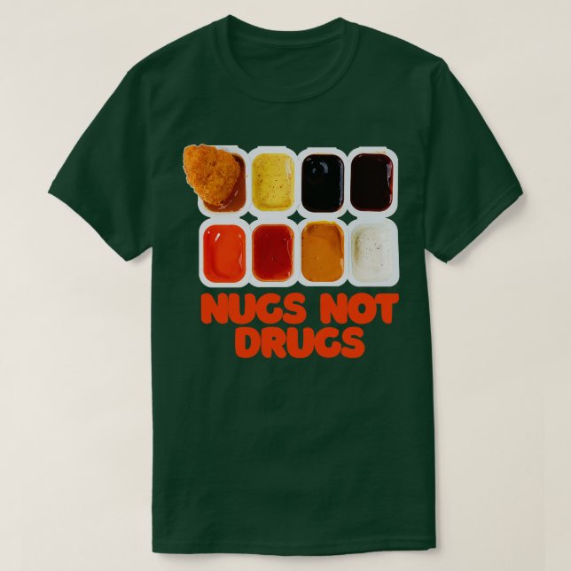 Nugs Not Drugs 1 T-Shirt (Design Front)