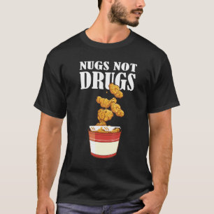 Nugs Not Drugs Chicken Nugget Nug Costume 2 T-Shirt