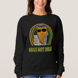 Nugs Not Drugs Funny Chicken Nugget Vintage Sweatshirt
