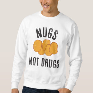 Nugs Not Drugs Sweatshirt