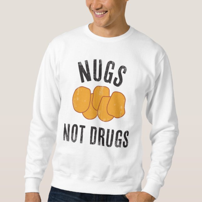 Nugs Not Drugs Sweatshirt (Front)