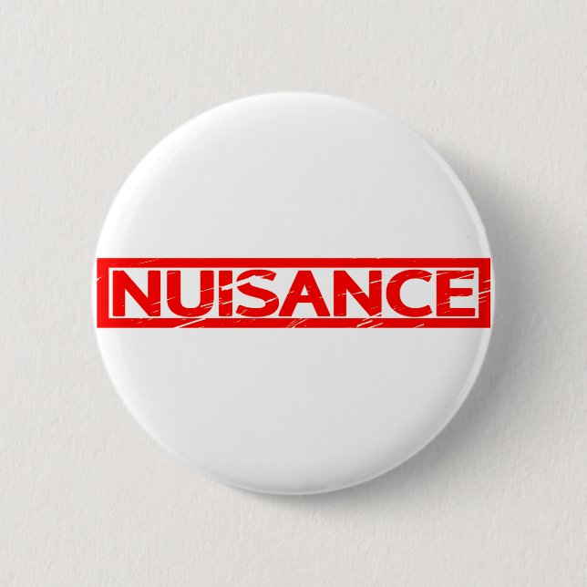 Nuisance Stamp 6 Cm Round Badge (Front)