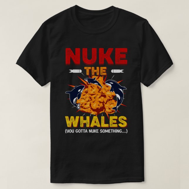 Nuke the Whales Exploding norcas T-Shirt (Design Front)