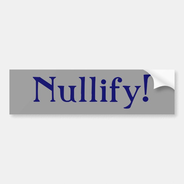 Nullify! Bumper Sticker (Front)