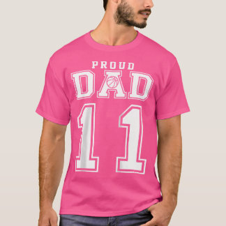 Number 11 Custom Proud Basketball Dad Personalised T-Shirt