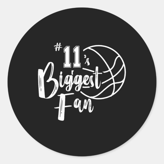 Number 11's Biggest Fan Bysketbyll Player Mum Dad  Classic Round Sticker (Front)