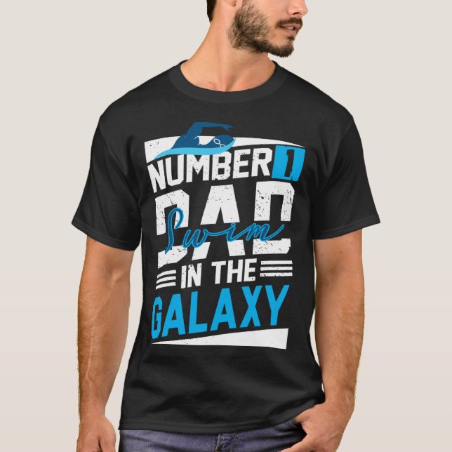Number 1 Swim Dad In The Galaxy Cartwheel Father O T-Shirt (Front)