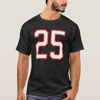 Number #25 Sports Jersey Birthday Red White Lucky  T-Shirt