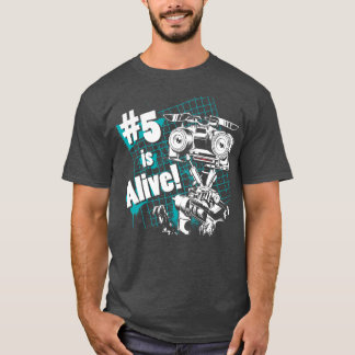 Number 5 is Alive T-Shirt
