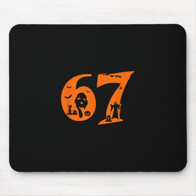 Number 67 Funny Meme Saying 6 7 Six Seven Scary Ha Mouse Pad (Front)