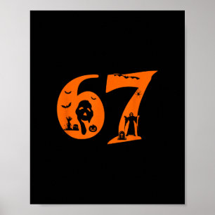 Number 67 Funny Meme Saying 6 7 Six Seven Scary Ha Poster