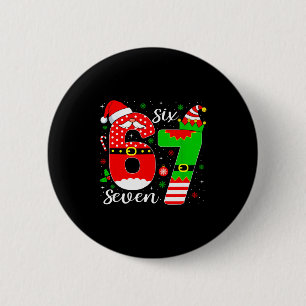 Number 67 Matching Six Seven 6 7 Meme 6-7 Christma Cm Round Badge