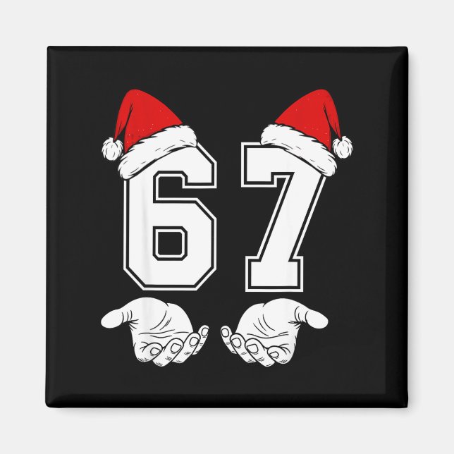 Number 67 Matching Six Seven 6 7 Meme 6 7 Christma Magnet (Front)