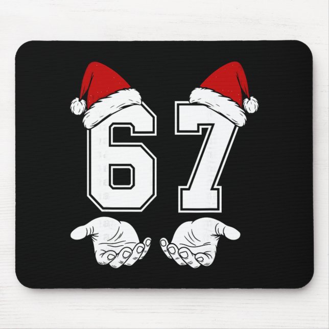 Number 67 Matching Six Seven 6 7 Meme 6 7 Christma Mouse Pad (Front)