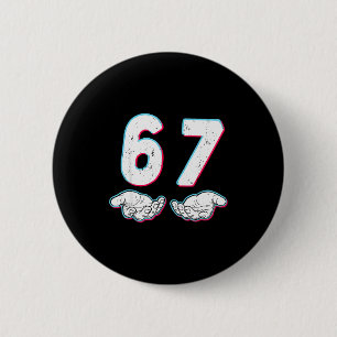 Number 67 Matching Six Seven 6 7 Meme 6-7 Hallowee 6 Cm Round Badge
