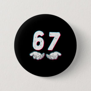 Number 67 Matching Six Seven 6 7 Meme 6-7 Hallowee Cm Round Badge