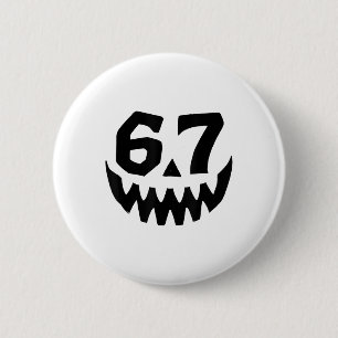 Number 67 Matching Six Seven 6 7 Meme 6 7 Hallowee Cm Round Badge