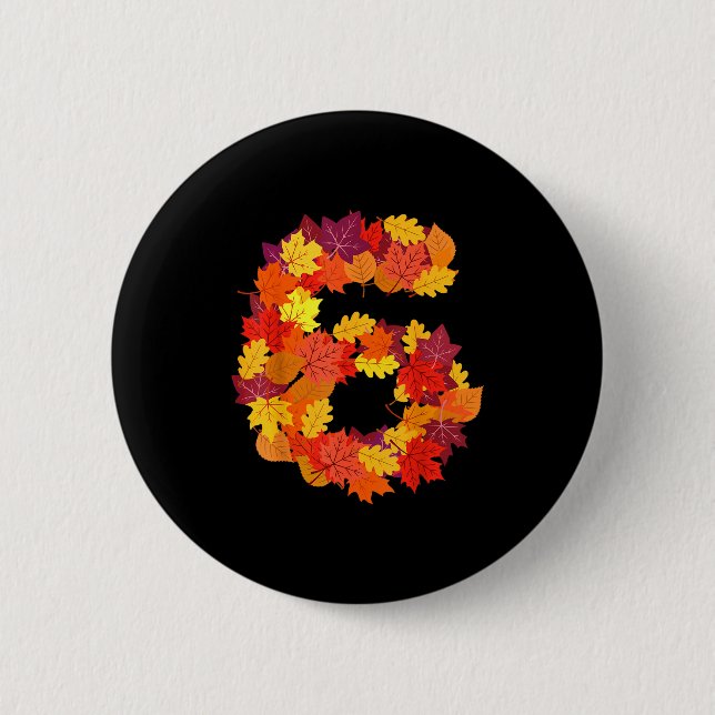 Number 6 6th Birthday Six Thanksgiving Fall Happy  Cm Round Badge (Front)