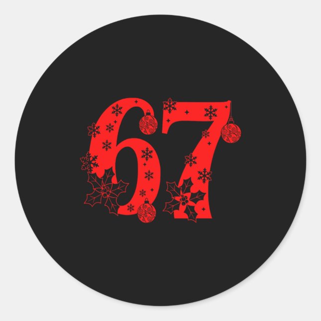 Number 6 7 Funny Meme Saying 67 Six Seven Christma Classic Round Sticker (Front)