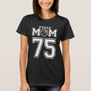 Number 75 Custom Proud Basketball Mum Personalised T-Shirt