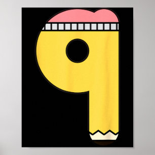 Number 9 Pencil Back to School 9th Birthday Ninth Poster