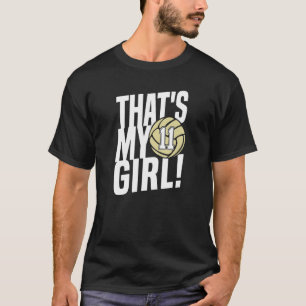 Number Eleven That's My Girl 11 Volleyball Mom Dad T-Shirt