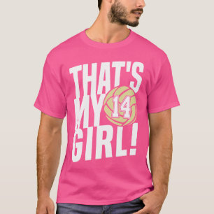 Number Fourn That'S My Girl 14 Volleyball Mum Dad T-Shirt
