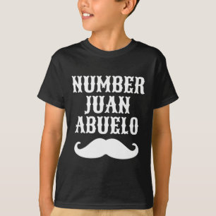 Number Juan Abuelo Spanish Mexican Best Dad Gifts T-Shirt