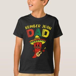 Number One Dad Funny Padre Juan Papa Men Mexican F T-Shirt
