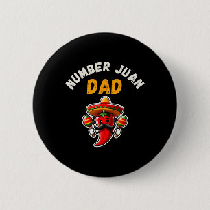 Number One Dad Mexican Fathers Day Funny Padre Jua 6 Cm Round Badge