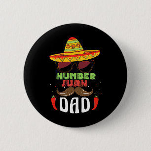 Number One Dad Mexican Fathers Day Funny Padre Jua 6 Cm Round Badge