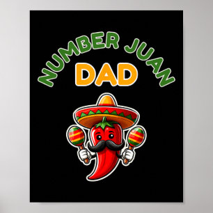 Number One Dad Mexican Fathers Day Funny Padre Jua Poster