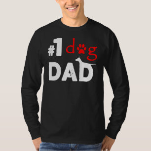 Number One Dog Dad Father's Day 1 T-Shirt