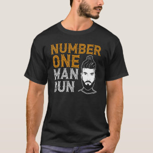 Number One Man Bun Knot Hairstyle Man Bun T-Shirt